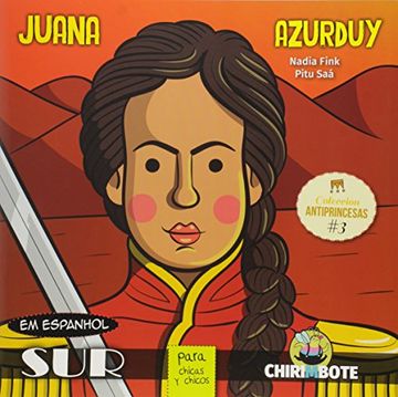 portada Juana Azurduy Para Chicas y Chicos (in Spanish)