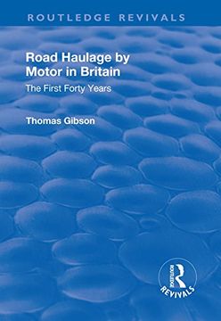 portada Road Haulage by Motor in Britain: The First Forty Years (en Inglés)