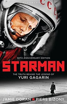 portada Starman: The Truth Behind the Legend of Yuri Gagarin. Jamie Doran & Piers Bizony 