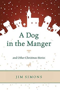 portada A dog in the Manger and Other Christmas Stories (in English)
