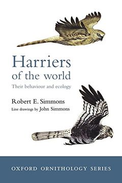 portada Harriers of the World: Their Behaviour and Ecology (Oxford Ornithology Series) (in English)