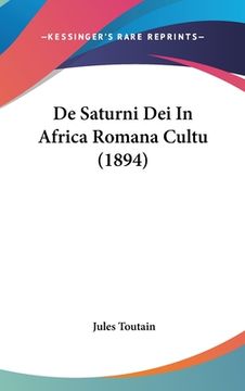portada De Saturni Dei In Africa Romana Cultu (1894) (in Latin)