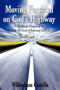 portada moving forward on god's highway: a textbook history of the church of christ (holiness) u.s.a. (en Inglés)