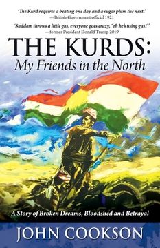 portada The Kurds: My Friends in the North (en Inglés)