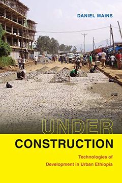 portada Under Construction: Technologies of Development in Urban Ethiopia (in English)