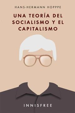 portada Una Teoría del Socialismo y el Capitalismo (in Spanish)