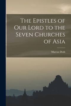 portada The Epistles of Our Lord to the Seven Churches of Asia (en Inglés)