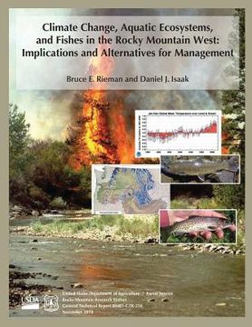 portada Climate Change, Aquatic Ecosystems, and Fishes in the Rocky Mountain West: Implications and Alternatives for Management (en Inglés)