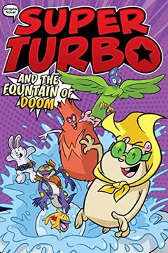 portada Super Turbo and the Fountain of Doom (9) (Super Turbo: The Graphic Novel) (en Inglés)