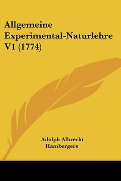 portada allgemeine experimental-naturlehre v1 (1774) (en Inglés)