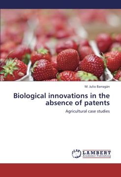 portada biological innovations in the absence of patents (en Inglés)