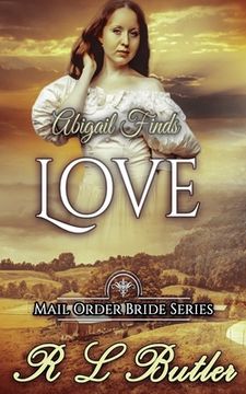 portada Abigail Finds Love: Mail Order Bride Series