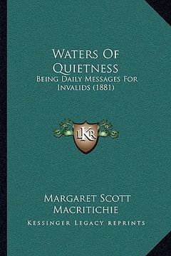 portada waters of quietness: being daily messages for invalids (1881) (en Inglés)