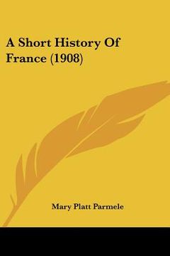 portada a short history of france (1908)