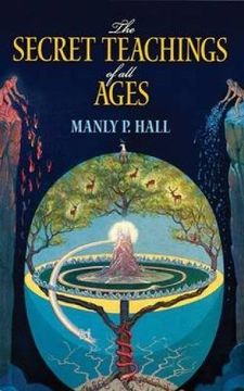 portada The Secret Teachings of all Ages: An Encyclopedic Outline of Masonic, Hermetic, Qabbalistic and Rosicrucian Symbolical Philosophy (Dover Occult) (en Inglés)