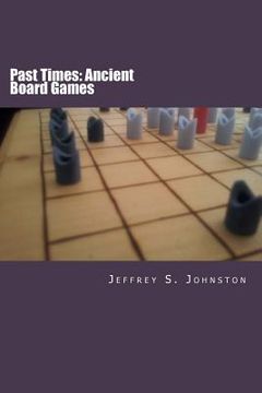 portada Past Times: Ancient Board Games (en Inglés)