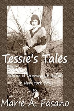 portada Tessie's Tales: Stories of Growing up Italian in new York City (en Inglés)