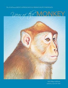 portada Year of the Monkey: The EAST Meets WEST Astrological Personality Portrait (en Inglés)