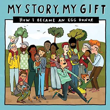 portada My Story, my Gift (29): How i Became an egg Donor (Known Recipient) (029) (Our Story 029Eggdonor 