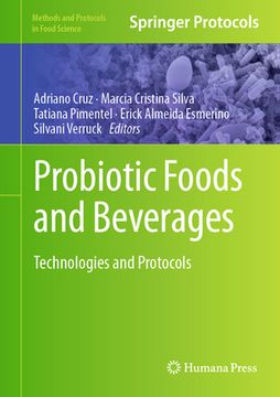 portada Probiotic Foods and Beverages: Technologies and Protocols (Methods and Protocols in Food Science) (en Inglés)