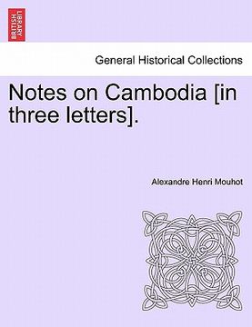 portada notes on cambodia [in three letters]. (en Inglés)