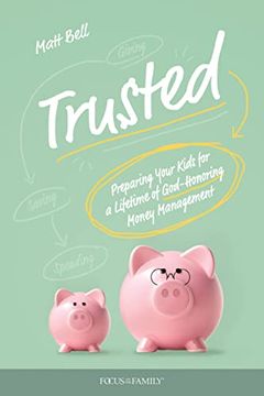 portada Trusted: Preparing Your Kids for a Lifetime of God-Honoring Money Management (en Inglés)