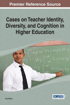 portada Cases on Teacher Identity, Diversity, and Cognition in Higher Education (Advances in Higher Education and Professional Development)