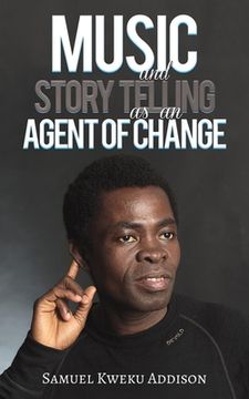 portada Music and Story Telling as an Agent of Change (en Inglés)