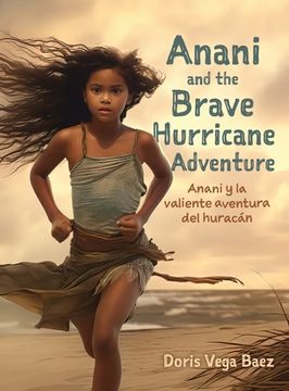 portada Anani and the Brave Hurricane Adventure Anani y la valiente aventura del huracán (en Inglés)