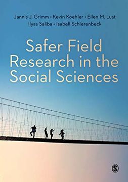 portada Safer Field Research in the Social Sciences: A Guide to Human and Digital Security in Hostile Environments (en Inglés)