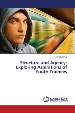 portada Structure and Agency: Exploring Aspirations of Youth Trainees