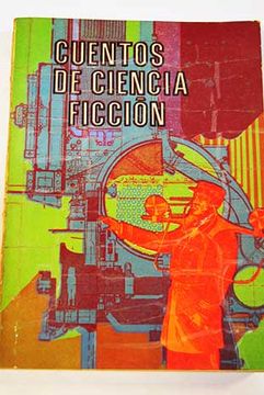 Libro Cuentos de ciencia ficción, Hurtado, Óscar, ISBN 47692116. Comprar en  Buscalibre