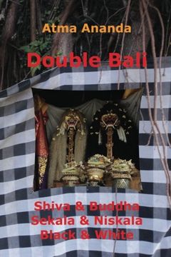 portada Double Bali: Shiva & Buddha, Sekala & Niskala, Black & White (in English)