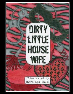 portada Dirty Little House Wife: Adult Coloring Book (en Inglés)