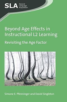 portada Beyond Age Effects in Instructional L2 Learning: Revisiting the Age Factor (Second Language Acquisition)