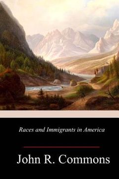 portada Races and Immigrants in America (en Inglés)