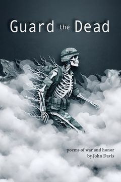 portada Guard the Dead: Poems of War and Honor (en Inglés)