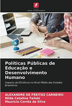 portada Políticas Públicas de Educação e Desenvolvimento Humano: Impacto da Eficiência no Nível Médio dos Estados Brasileiros (en Portugués)