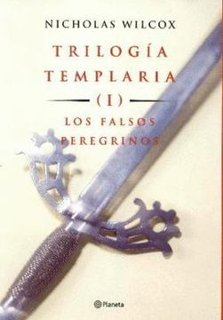 portada Los Falsos Peregrinos (Trilogia Templaria; 1)