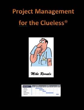 portada Project Management for the Clueless (en Inglés)