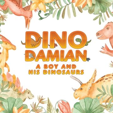 portada Dino Damian: A Boy and His Dinosaurs (in English)