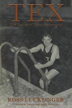 portada Tex: The Father of Texas Swimming (en Inglés)