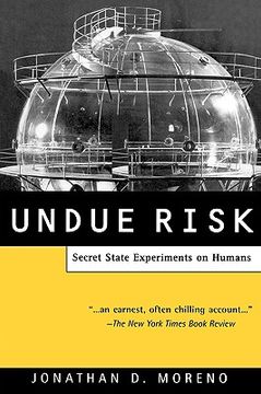 portada undue risk: secret state experiments on humans
