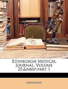 portada edinburgh medical journal, volume 25, part 1 (in English)