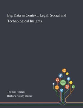 portada Big Data in Context: Legal, Social and Technological Insights (en Inglés)