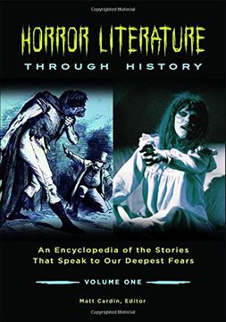 portada Horror Literature Through History: An Encyclopedia of the Stories That Speak to Our Deepest Fears [2 Volumes] (en Inglés)