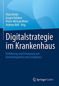 portada Digitalstrategie im Krankenhaus: Einführung und Umsetzung von Datenkompetenz und Compliance (en Alemán)