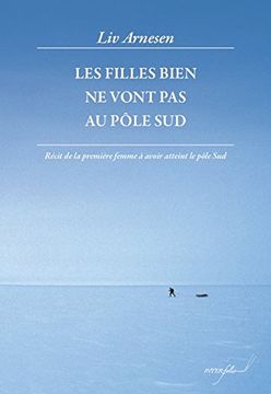 portada Les Filles Bien Ne Vont Pas Au Pole Sud (Lire et voyager)