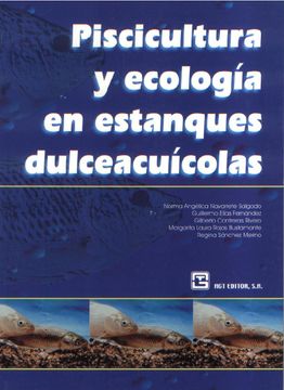 portada Piscicultura y Ecologia en Estanques Dulceacuicolas (in Spanish)