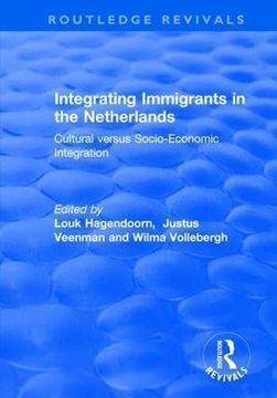 portada Integrating Immigrants in the Netherlands: Cultural Versus Socio-Economic Integration (in English)
